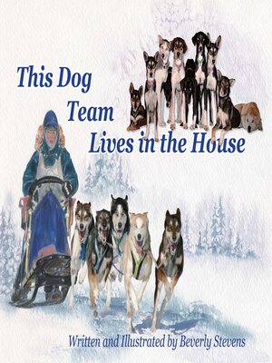 cover image of This Dog Team Lives in the House
